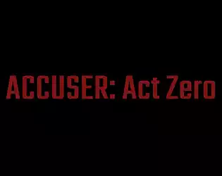 ACCUSER: Act Zero